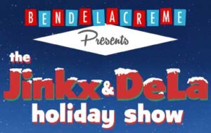 Jinkx and Dela Holiday Show