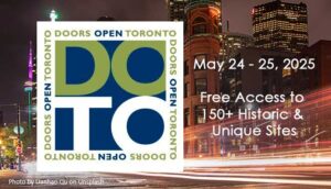 Explore Toronto’s Hidden Gems at Doors Open Toronto 2025 – May 24-25