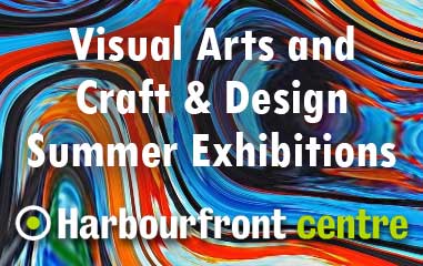 Harbourfront Centre Summer Exhibitions