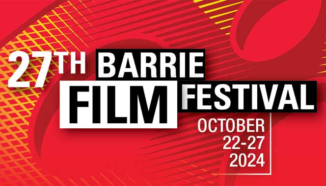 Barrie Film Festival: Celebrating Cinema in the Heart of Ontario