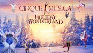 Cirque Musica Holiday Wonderland