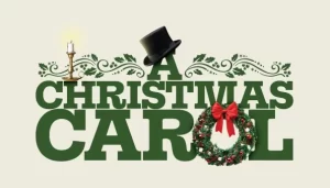 The Timeless Tale of A Christmas Carol Returns to the Royal George Theatre in 2024!