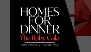 Homes for Dinner: The Ruby Gala Celebrates 40 Years of Homes First at The Globe and Mail Centre