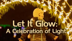 Let It Glow 2024: A Magical Celebration of Light