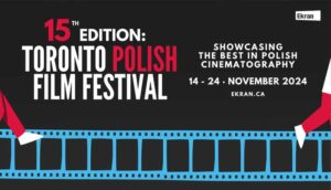 Annual Ekran Toronto Polish Film Festival: Celebrating Polish Cinema