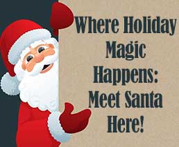 Click here where to meet Santa this holiday season.