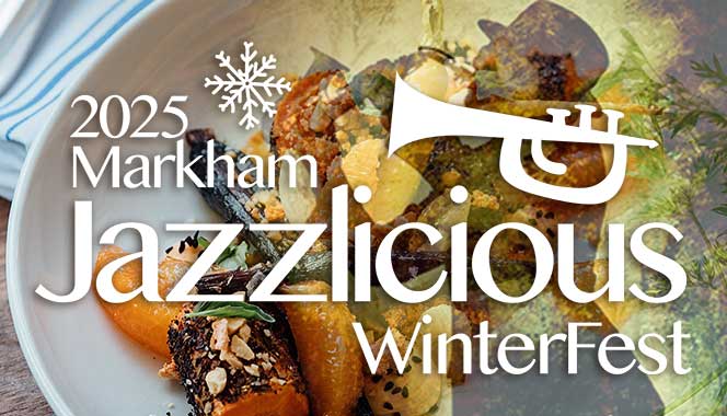 Markham Jazzlicious WinterFest 2025: A Celebration of Culinary and Musical Excellence