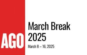 March Break 2025 at the AGO