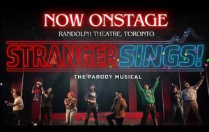 New Off-Broadway Parody Musical Makes Toronto Debut: STRANGER SINGS