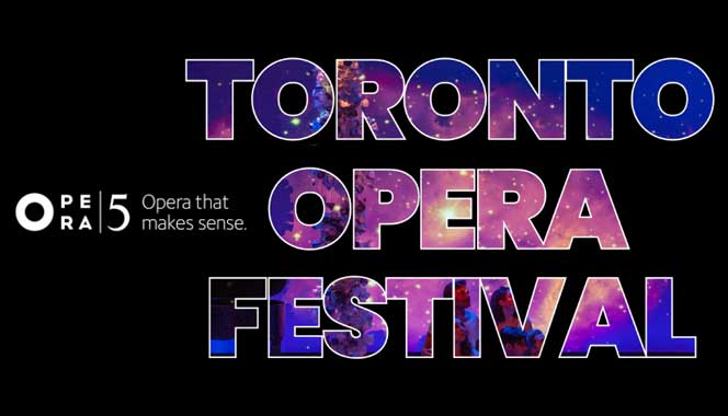 Toronto Opera Festival 2025 | Opera 5 at Factory Theatre